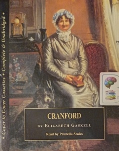 Cranford written by Elizabeth Gaskell performed by Prunella Scales on Cassette (Unabridged)